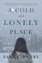 [Troy Chance 02] • A Cold and Lonely Place · A Novel